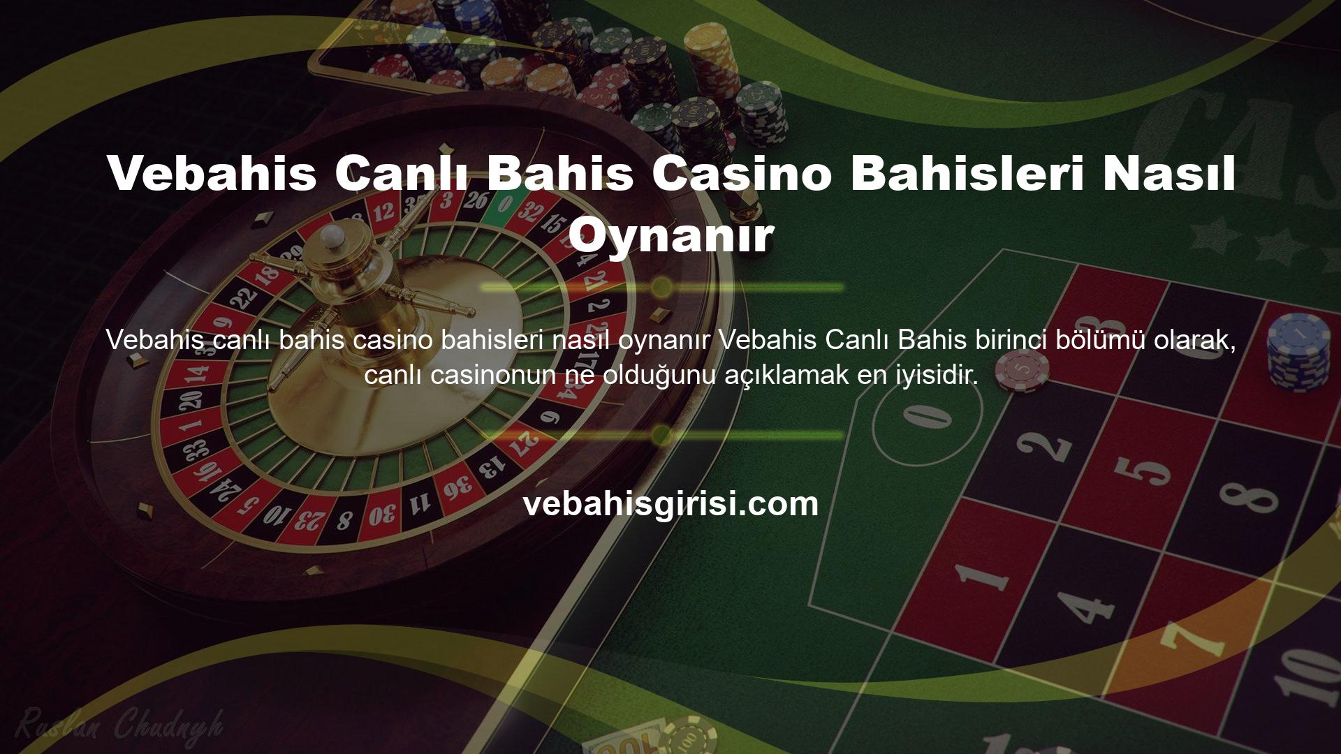 Vebahis Canlı Bahis Casino Bahisleri Nasıl Oynanır